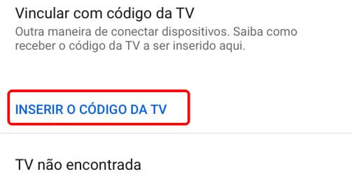 Clique em «INSERIR O CÓDIGO DA TV»